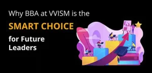 Why BBA at VVISM Hyderabad is best choice for Future Leaders
